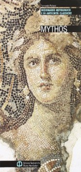 mythos dizionario di mitologia e antichit classiche