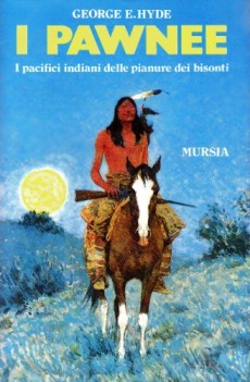 pawnee. i pacifici indiani delle pianure