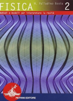 fisica 2 metodi e modelli