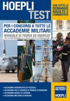 PER I CONCORSI A TUTTE LE ACCADEMIE MILITARI. MANUALE