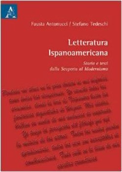 letturatura ispanoamericana storia e testi dalla scoperta al modernismo