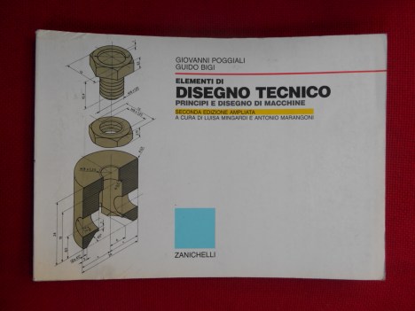 elementi di disegno tecnico principi e disegno di macchine