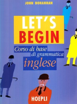 Let\'s begin. Corso di base di grammatica inglese