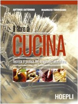 libro di cucina. Tecnica e pratica dei servizi di ristorazione.