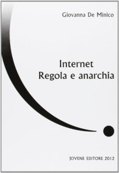 internet regole e anarchia