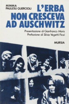 l\'erba non cresceva ad auschwitz