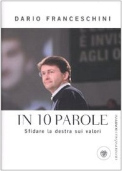 in 10 parole (sfidare la destra sui valori)