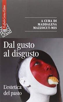 dal gusto al disgusto