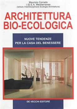 architettura bioecologica nuove tendenze per la casa del benessere