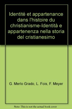 identit et appartenance dans l\'histoire du christianisme identita e appartenenz