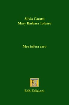 mea infera caro