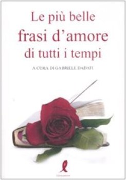 pi belle frasi d\'amore di tutti i tempi