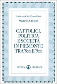cattolici politica e societa in piemonte tra 800 e 900