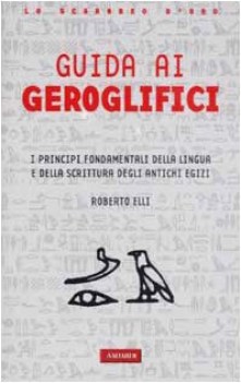 guida ai geroglifici i principi fondamentali della lingua e della scr