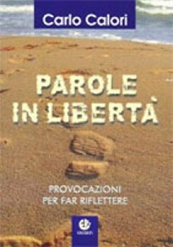 parole in libert provocazioni per far riflettere