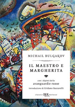 maestro e margherita con i dipinti delle avanguardie russe ediz. deluxe