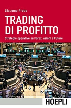 trading di profitto strategie operative su forex azioni e future 1