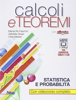calcoli e teoremi, statistica probabil. matematica x superiori