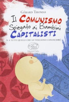 comunismo spiegato ai bambini capitalisti e a tutti quelli che lo