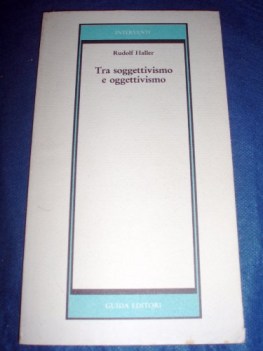 tra soggettivismo e oggettivismo