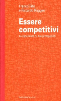 essere competitivi le esperienze di due protagonisti fc