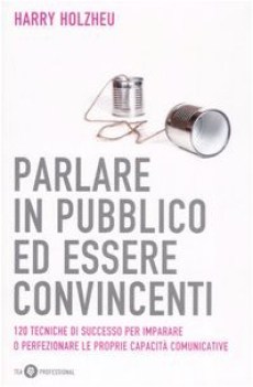 parlare in pubblico ed essere convincenti