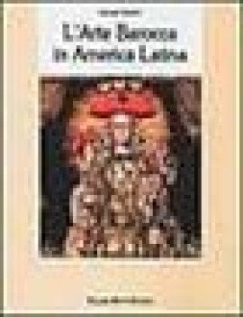 arte barocca in america latina iconografia del barocco iberoamericano