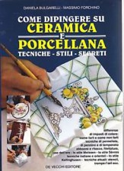 come dipingere su ceramica e porcellana tecniche stili segreti