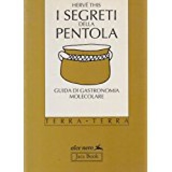 segreti della pentola guida di gastronomia molecolare