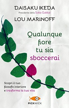 qualunque fiore tu sia sboccerai