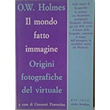 mondo fatto immagine origini fotografiche del virtuale