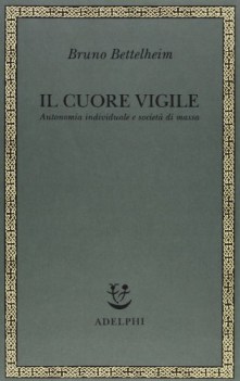 cuore vigile autonomia individuale e societ di massa