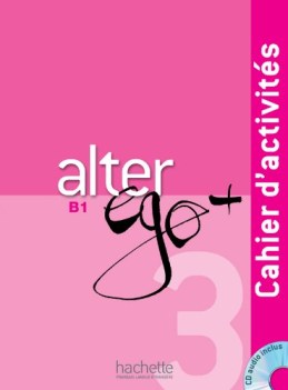 alter ego + 3 cahier d\'activites