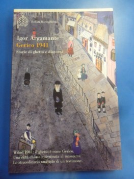 Gerico 1941 Storie di ghetto e dintorni. Wilno 1941 racconto di un testimone