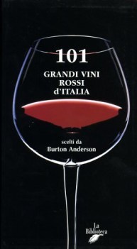 101 grandi vini rossi ditalia scelti da burton anderson