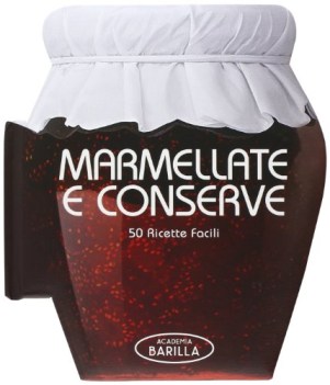 marmellate e conserve 50 ricette facili