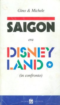 saigon era disneyland in confronto
