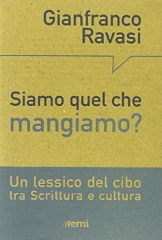 siamo quel che mangiamo un lessico del cibo tra scrittura e cultura