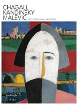 chagall kandinsky malevic. maestri dellavanguardia russa
