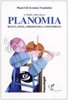 primo libro della planomia realt sogni ambizioni della sostenibilit