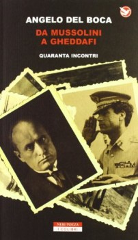 da mussolini a gheddafi quaranta incontri