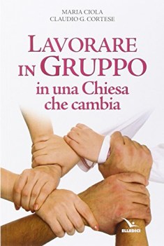 lavorare in gruppo in una chiesa che cambia