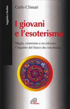 giovani e lesoterismo magia satanismo e occultismo linganno del fuoco che non...