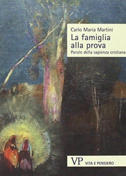 famiglia alla prova parole della sapienza cristiana