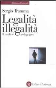 legalita\' illegalita\' il confine pedagogico