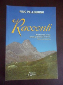 Racconti. Dio ha creato l\'uomo perch gli piacciono le storie