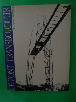 pont transbordeur et la vision moderniste