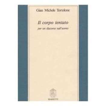 corpo tentato per un discorso sull\'uomo fc