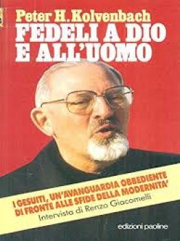 fedeli a dio e all\'uomo