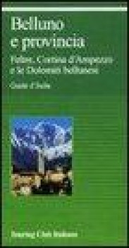 belluno e provincia guide d italia